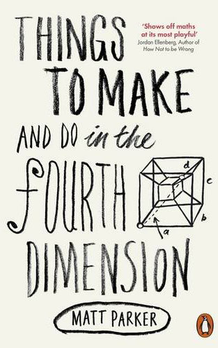 Cover of Things to Make and Do in the Fourth Dimension